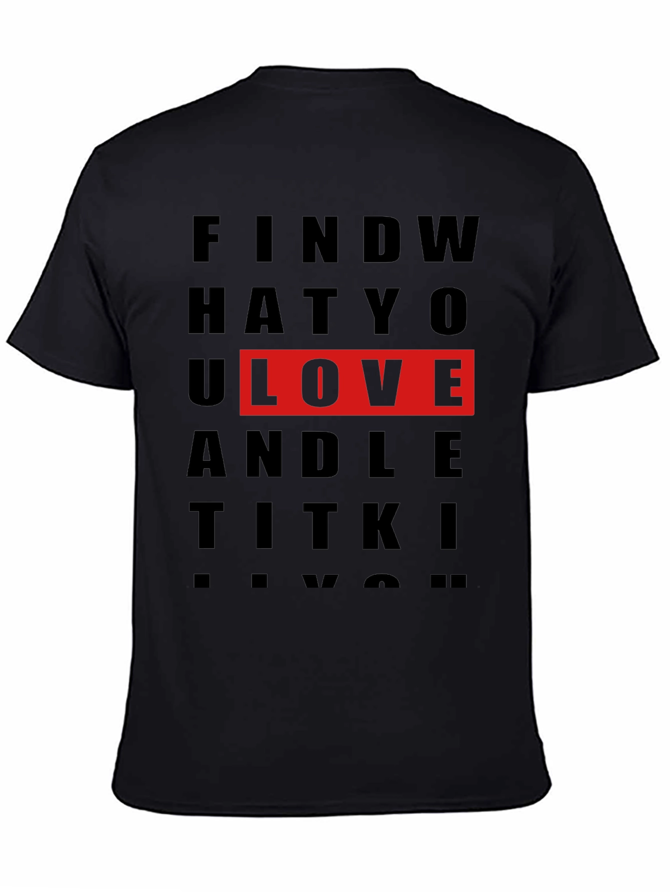 Find What You Love Graphic T-Shirt