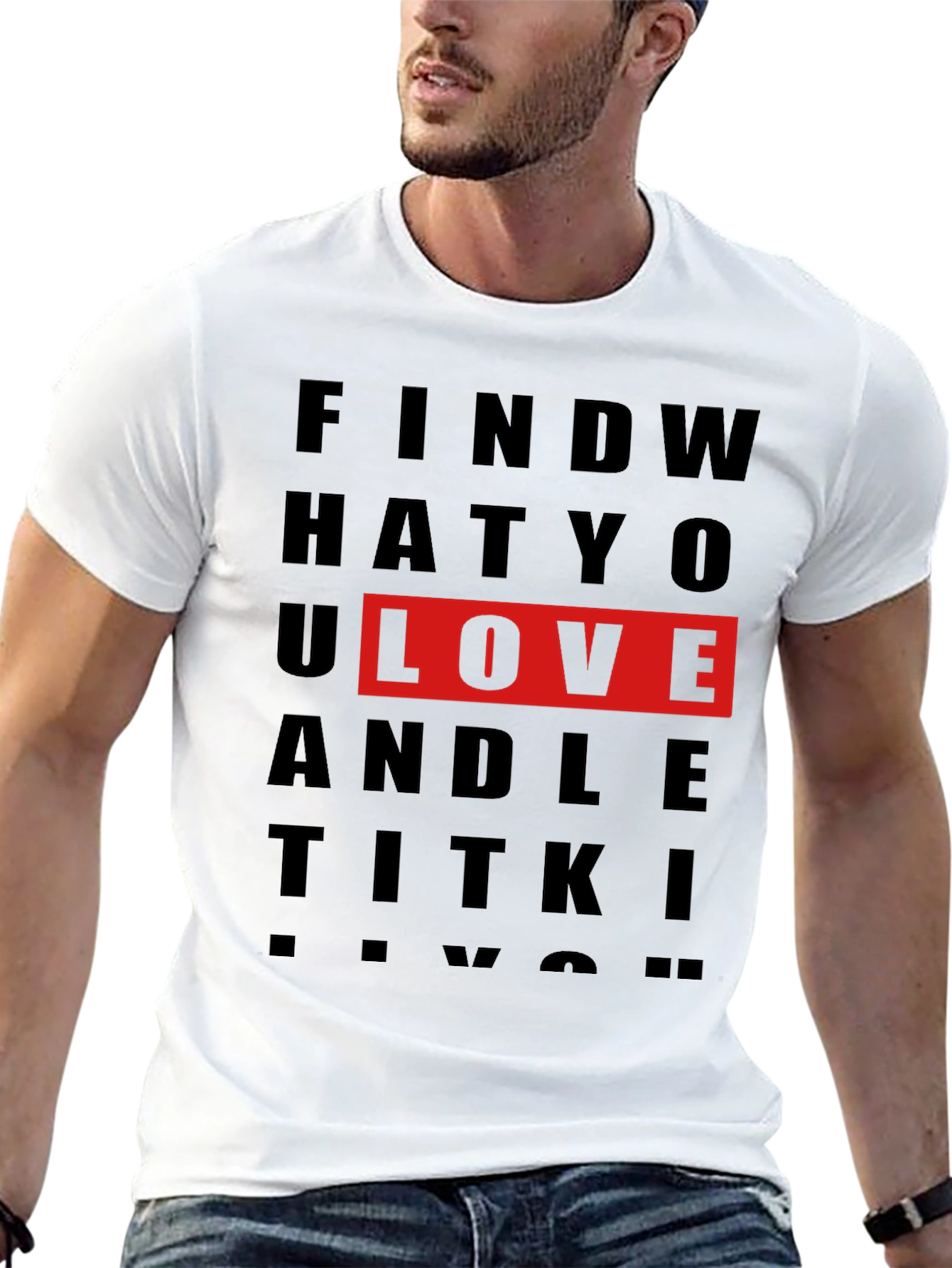 Find What You Love Graphic T-Shirt