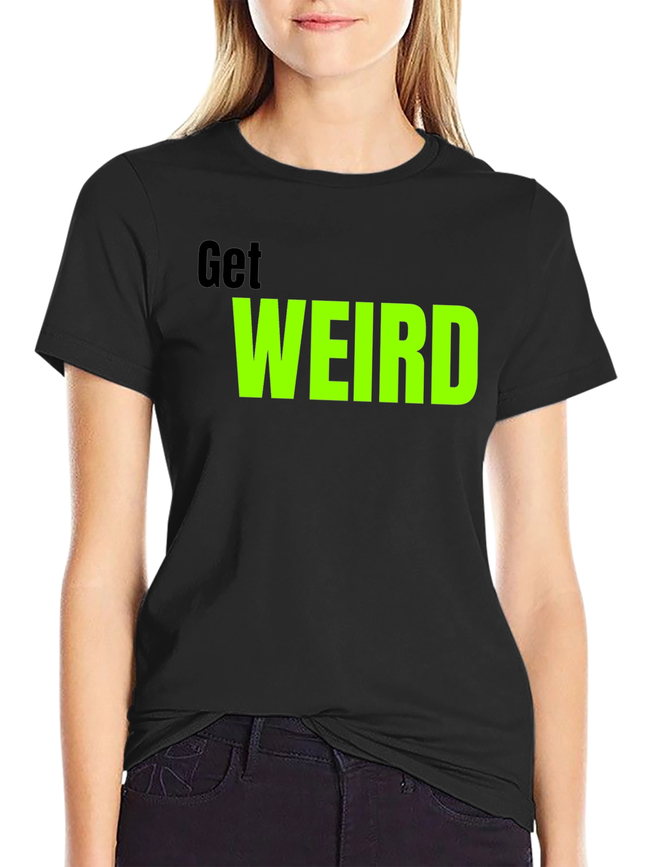 Get Weird Graphic Tee - Trendy Black T-Shirt