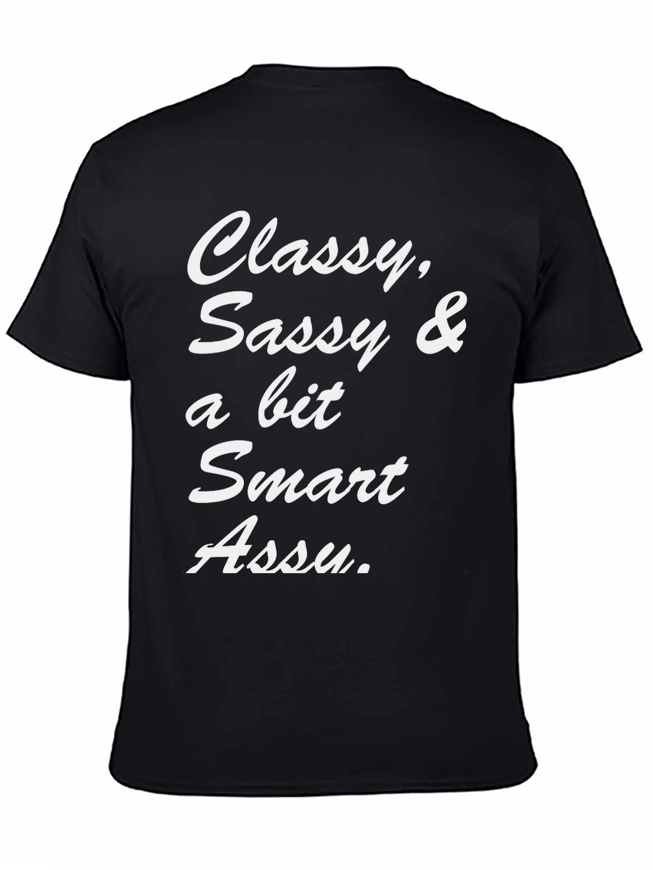 Classy Sassy & Smart Ass T-Shirt