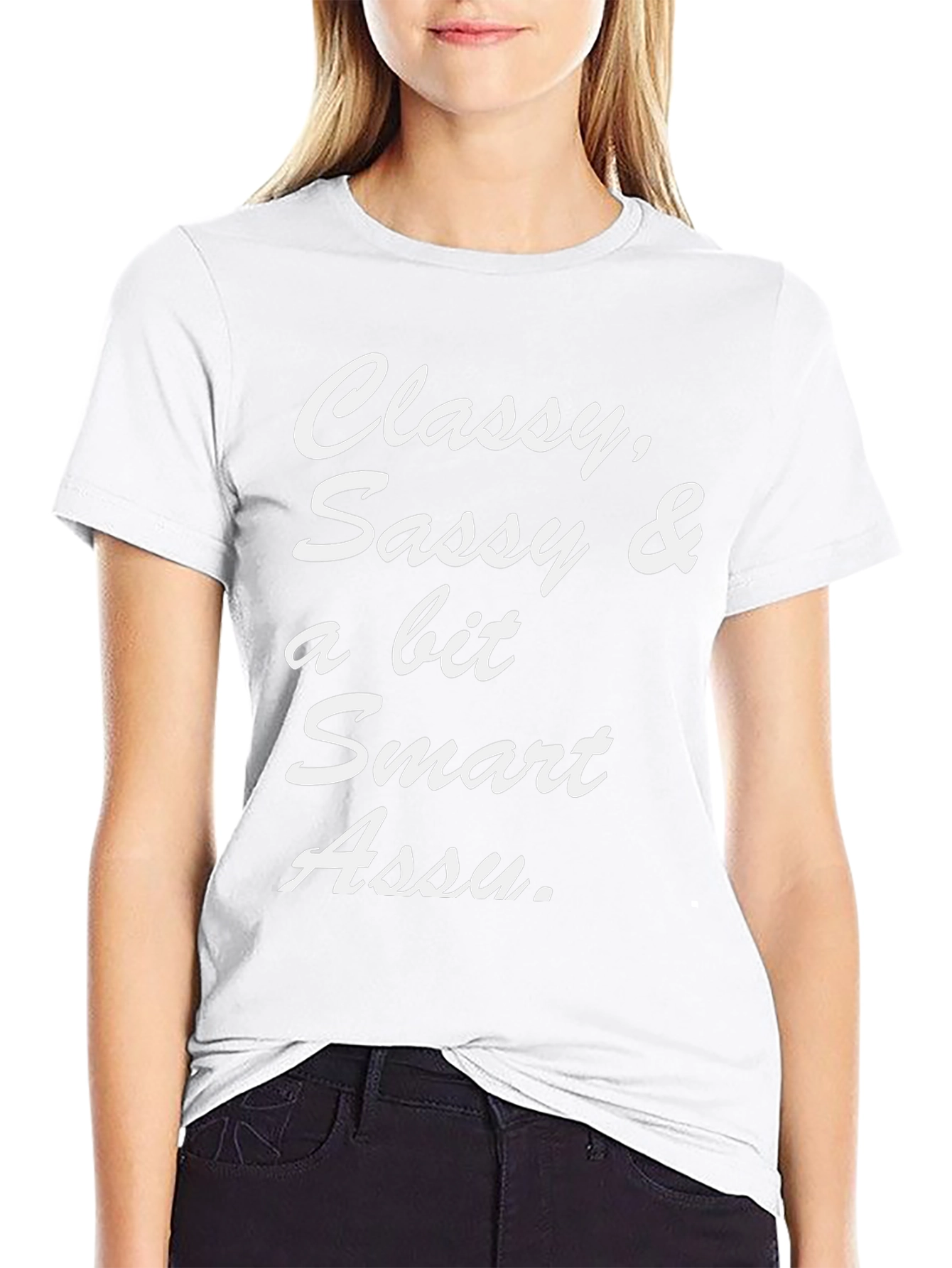 Classy Sassy & Smart Ass T-Shirt
