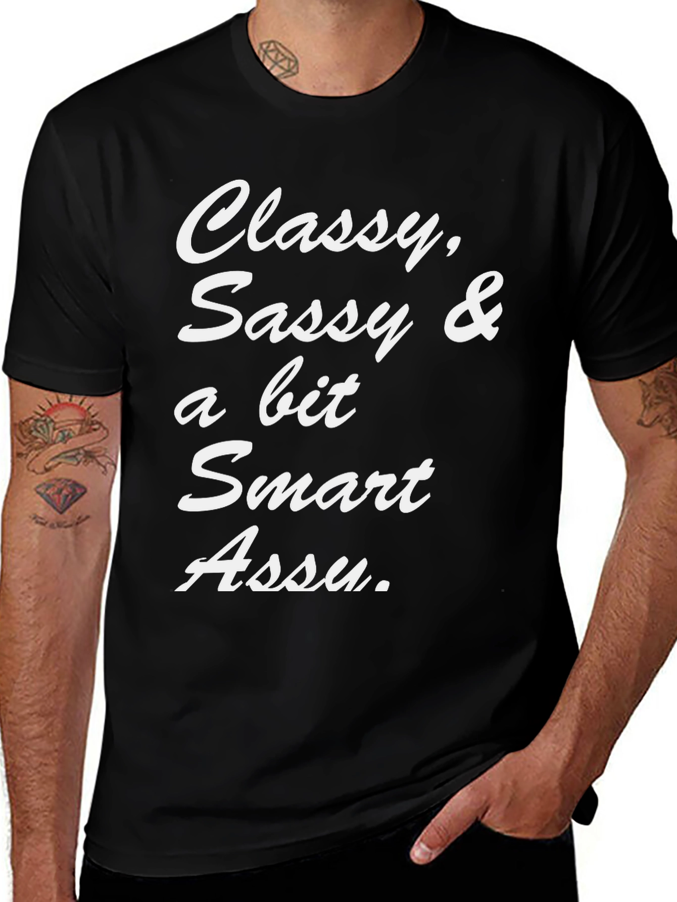 Classy Sassy & Smart Ass T-Shirt