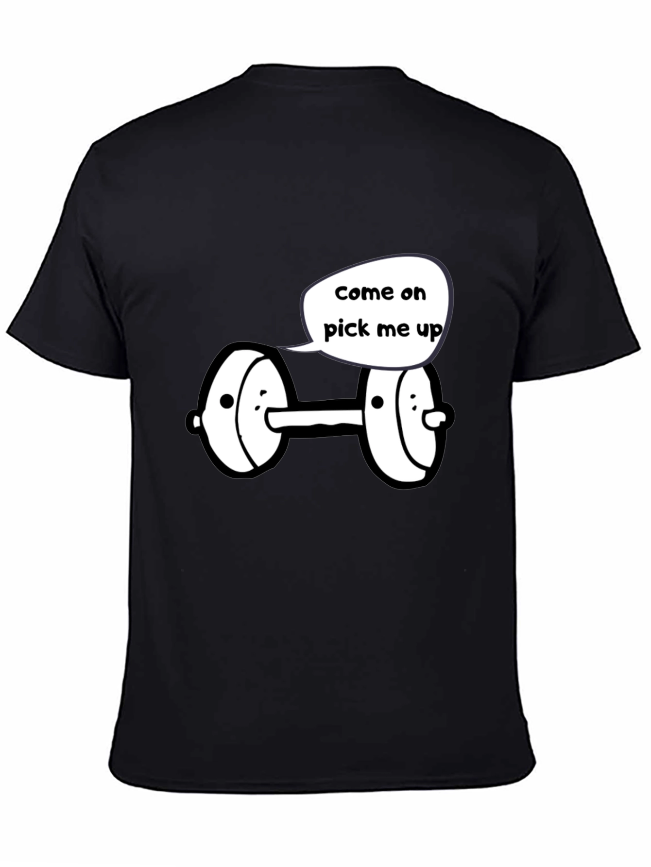 Funny Come On Pick Me Up Dumbbell Graphic Tee