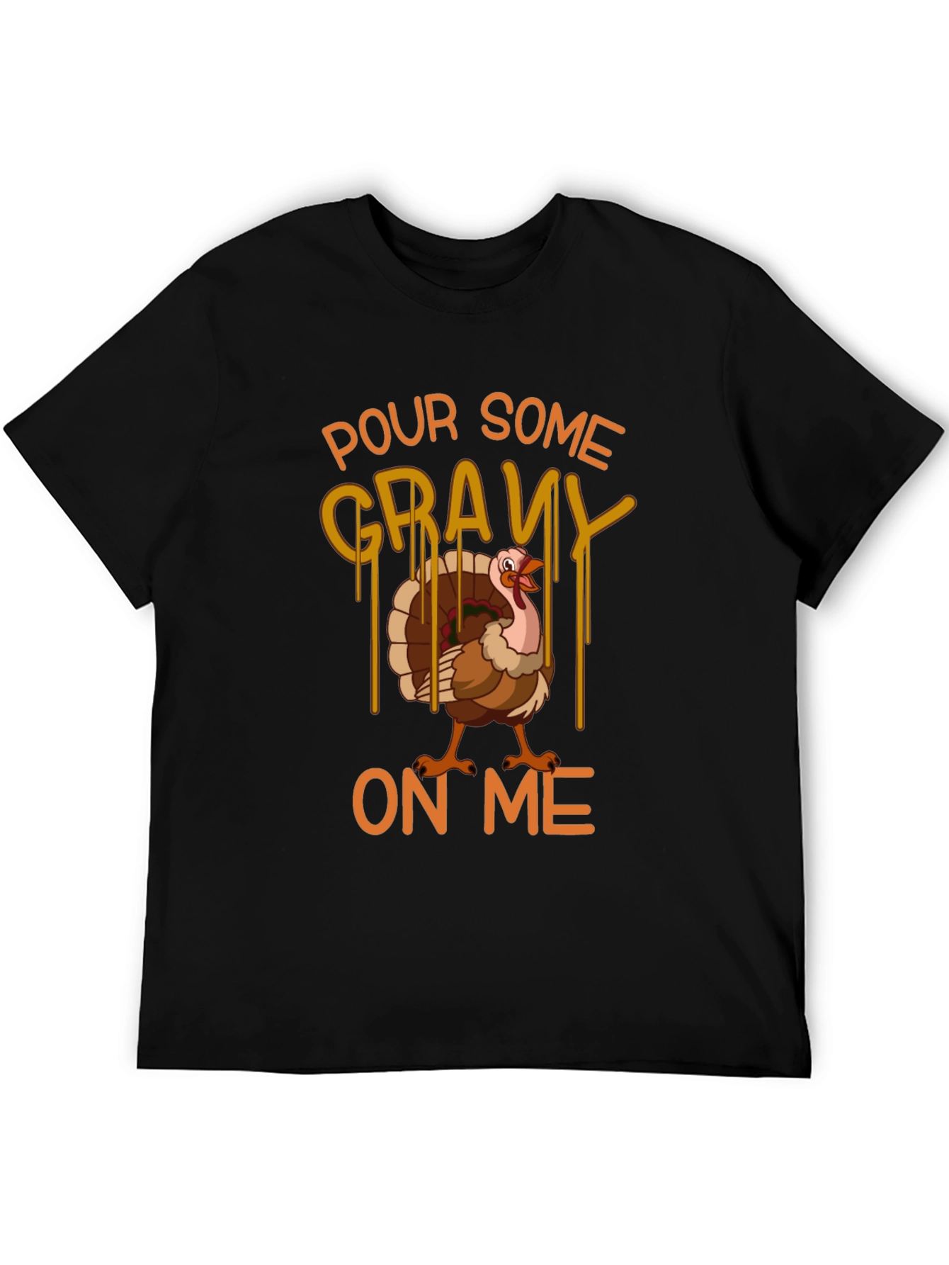Pour Some Gravy On Me Thanksgiving T-Shirt