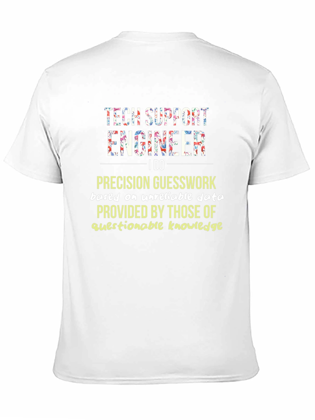 Tech Support Engineer Precision Guesswork T-Shirt
