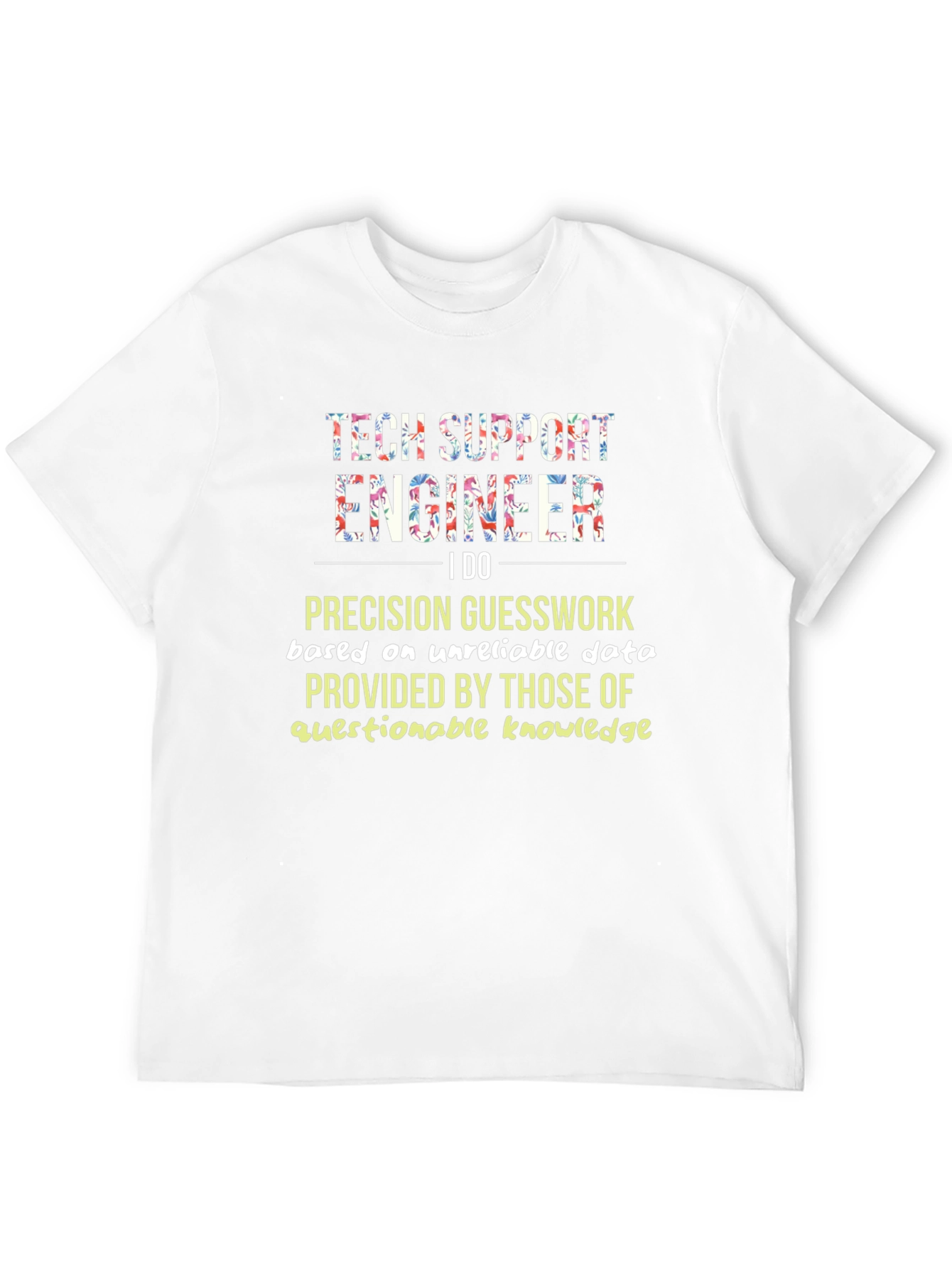 Tech Support Engineer Precision Guesswork T-Shirt