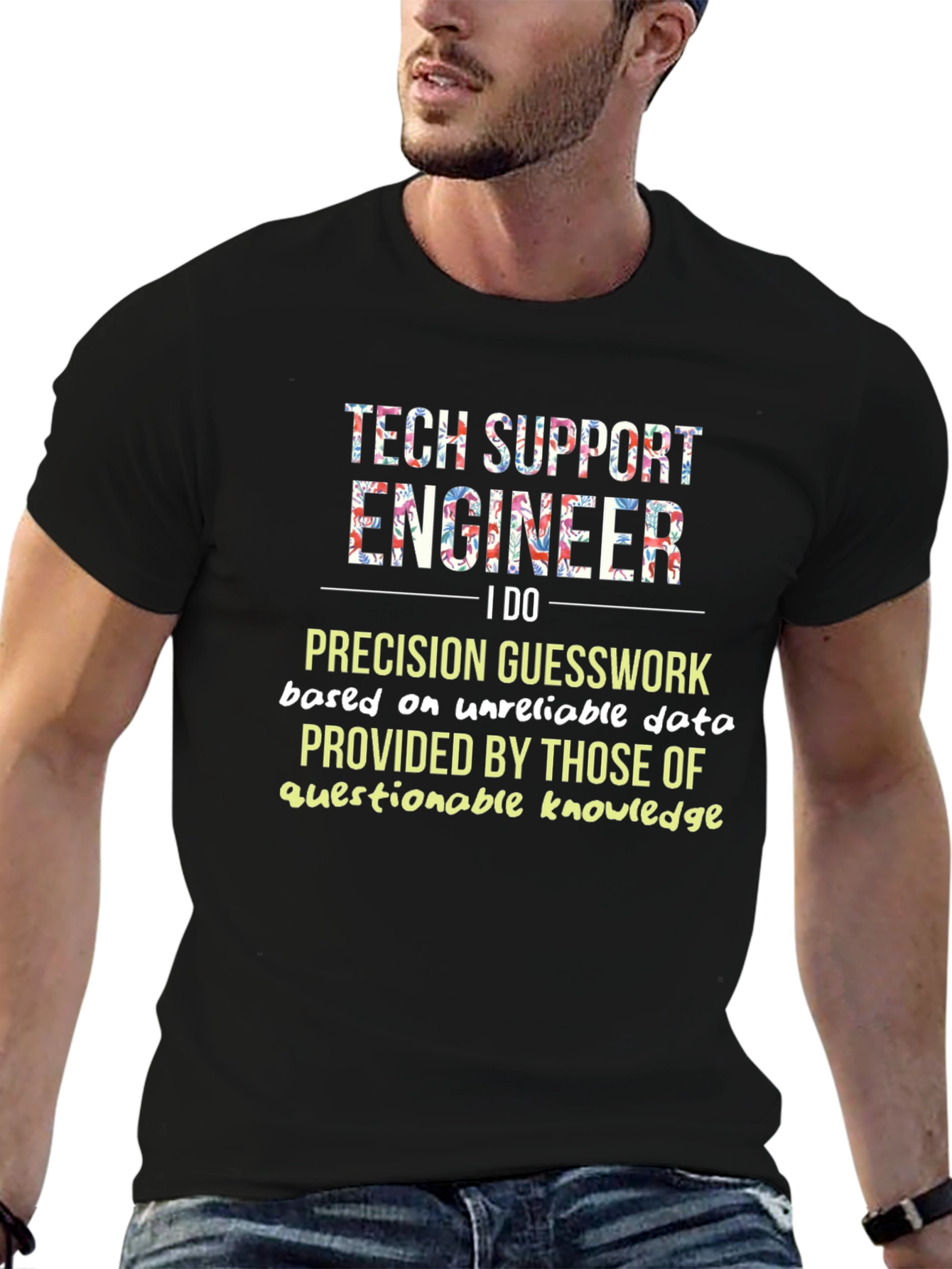 Tech Support Engineer Precision Guesswork T-Shirt