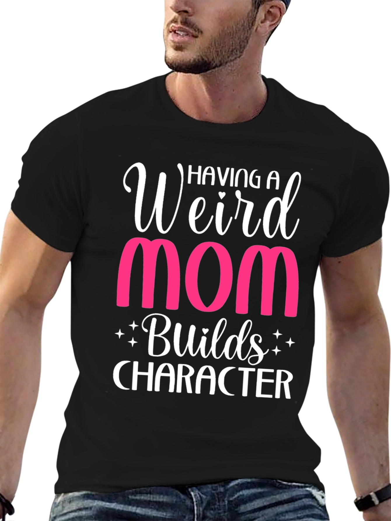 Weird Mom T-Shirt - Builds Character Funny Tee