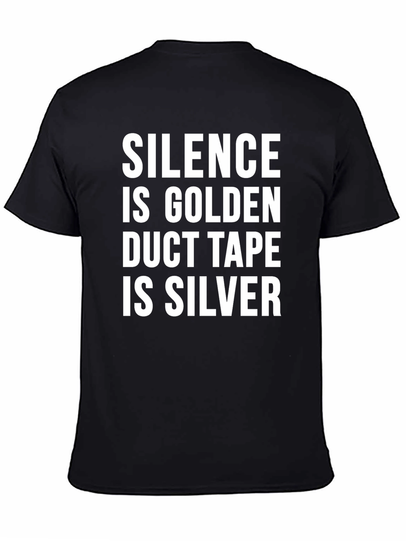Silence is Golden T-Shirt - Funny Duct Tape Tee