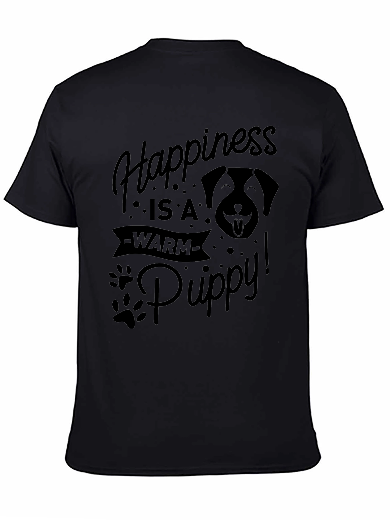 Happiness is a Warm Puppy Black T-Shirt