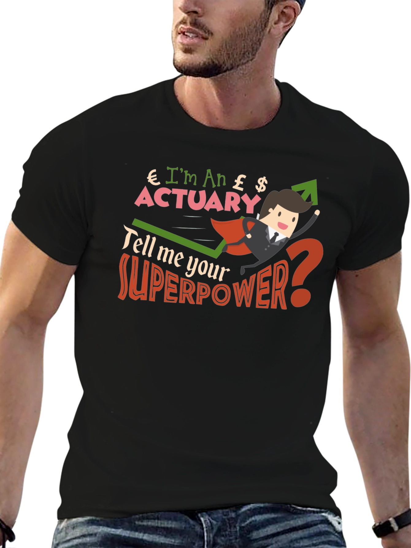Im An Actuary T-Shirt Funny Superpower Shirt