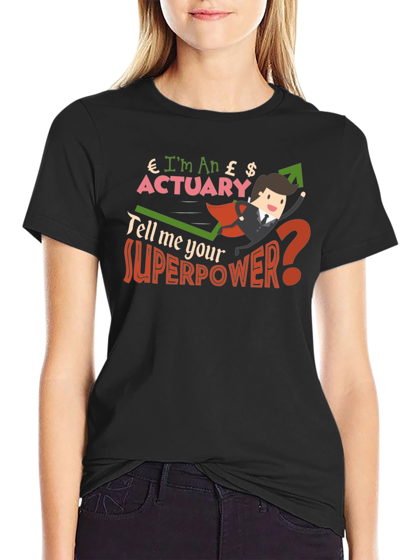 Im An Actuary T-Shirt Funny Superpower Shirt