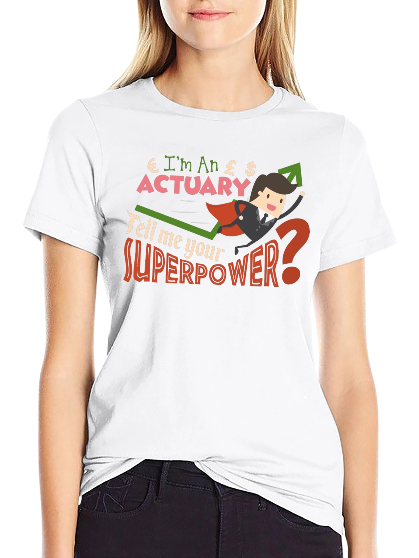 Im An Actuary T-Shirt Funny Superpower Shirt