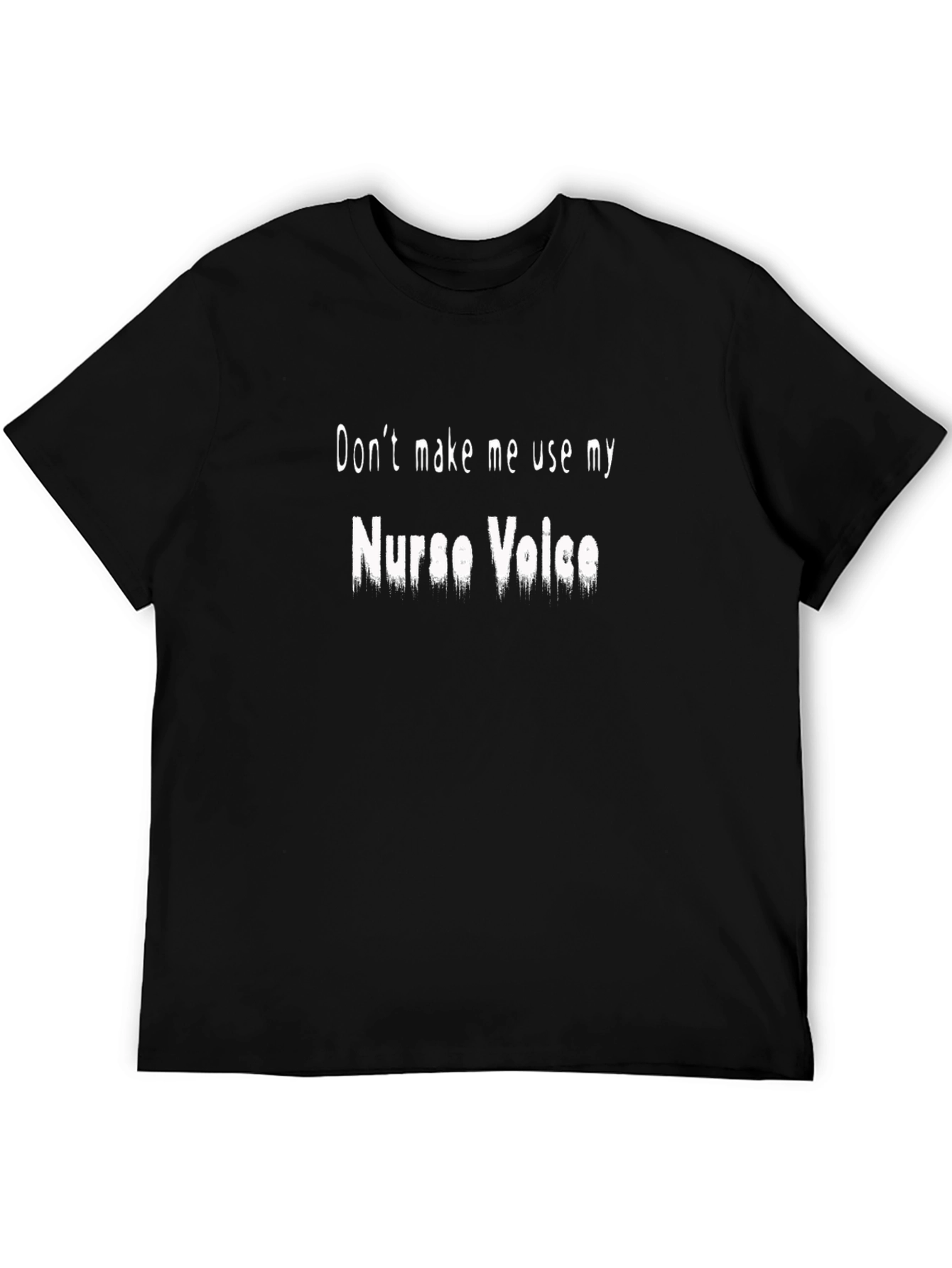 Nurse Voice T-Shirt - Funny Graphic Tee