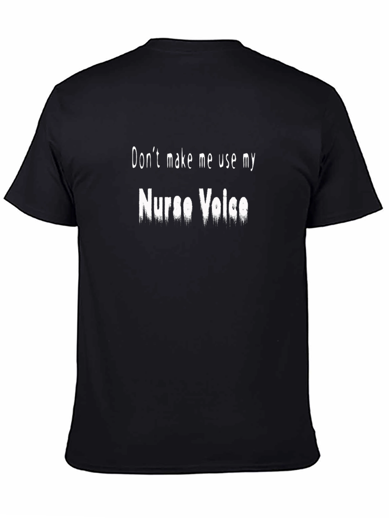 Nurse Voice T-Shirt - Funny Graphic Tee
