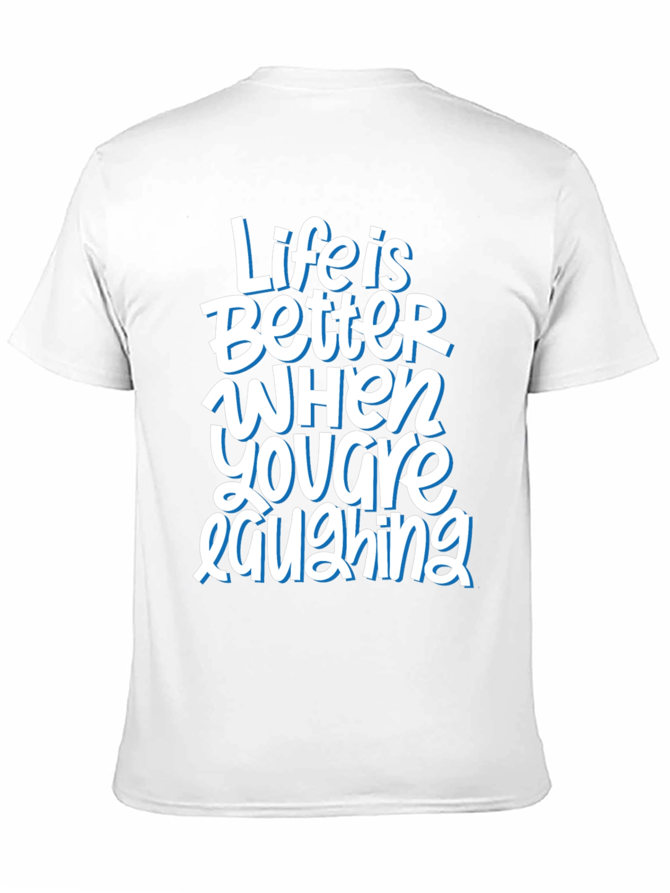 Life is Better When Youre Laughing Graphic Tee
