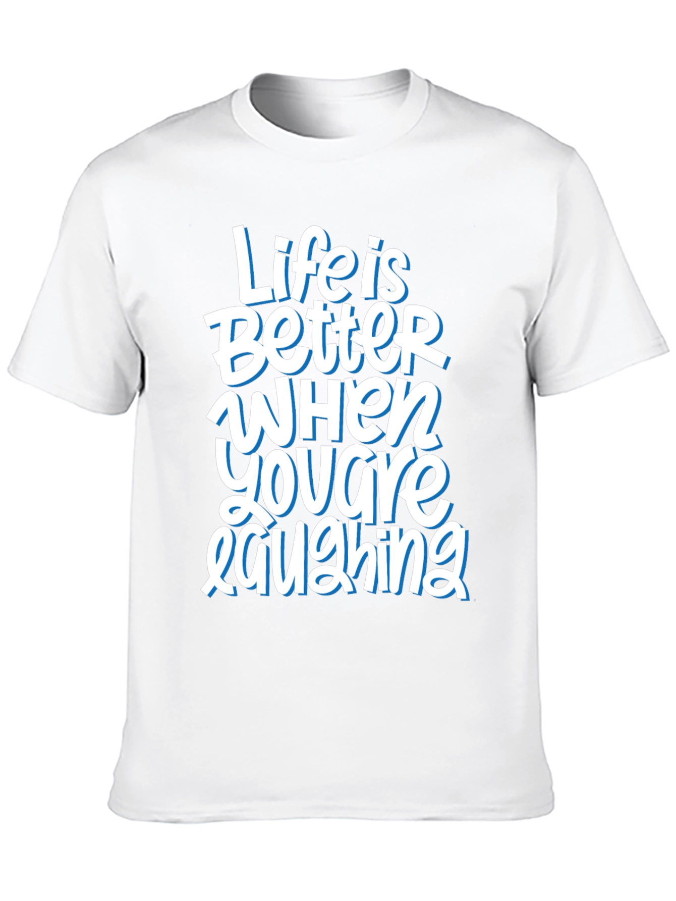 Life is Better When Youre Laughing Graphic Tee