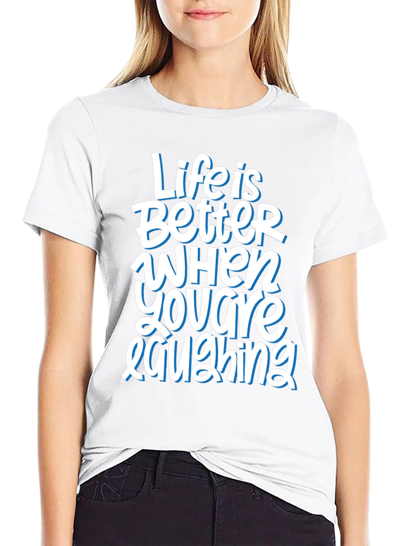 Life is Better When Youre Laughing Graphic Tee