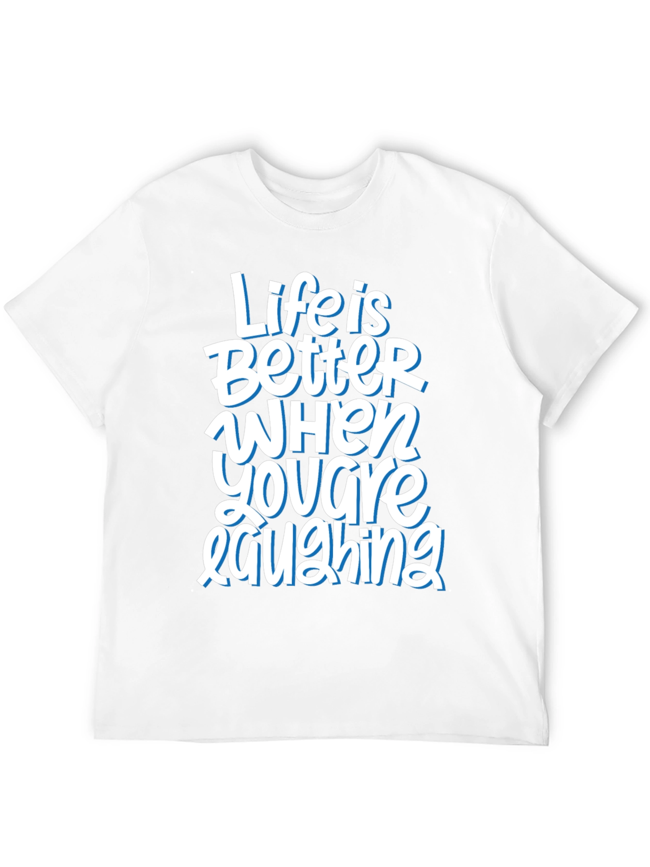 Life is Better When Youre Laughing Graphic Tee