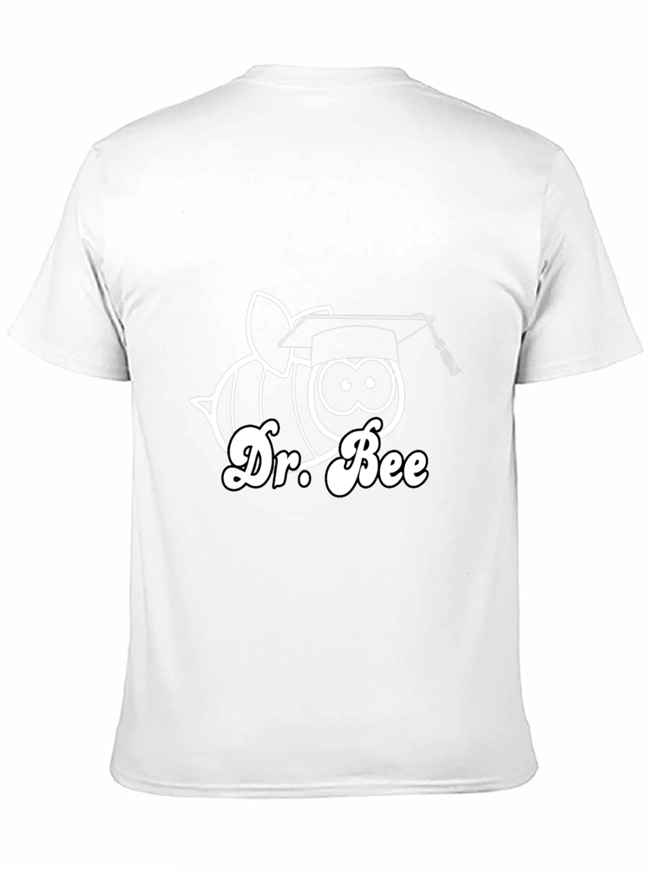 Dr. Bee Graphic T-Shirt - Graduation Gift