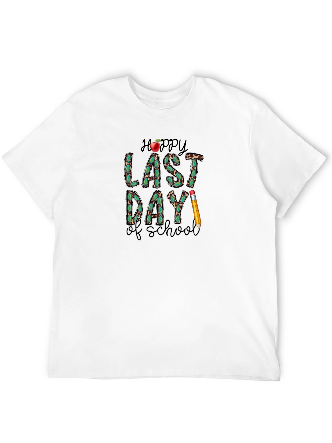 Happy Last Day Of School Teacher T-Shirt
