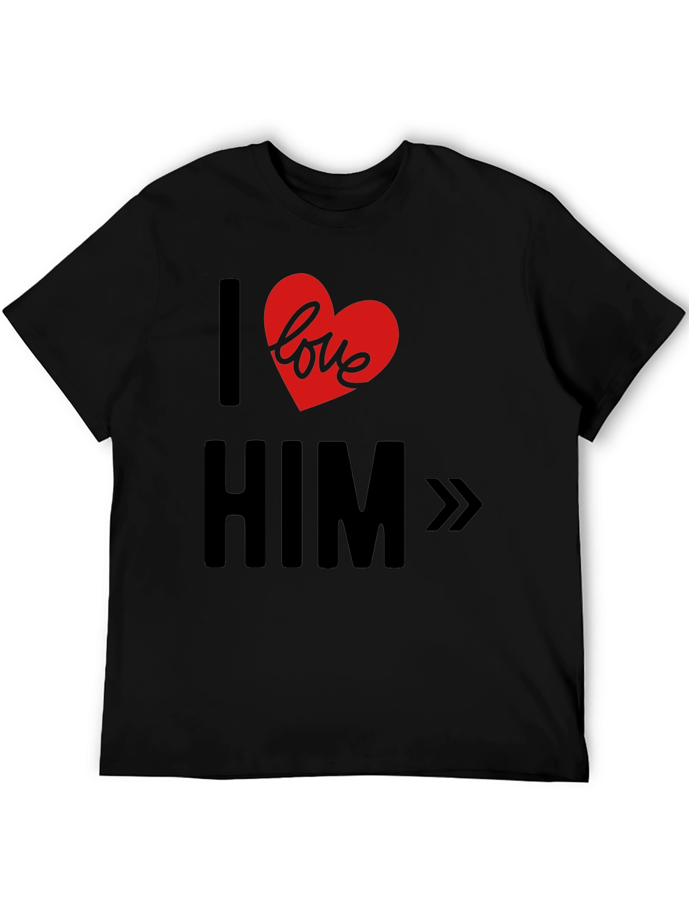 I Love Him Graphic T-Shirt - Black
