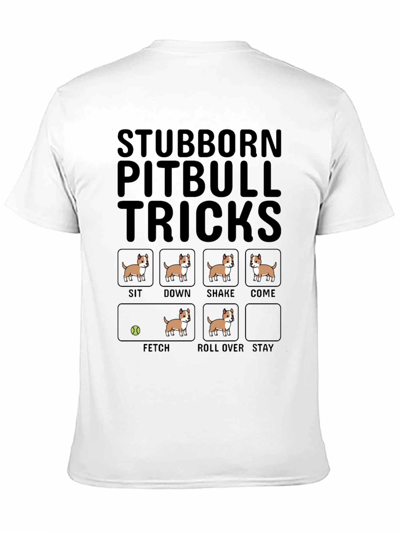 Stubborn Pitbull Tricks T-Shirt Funny Dog Tee