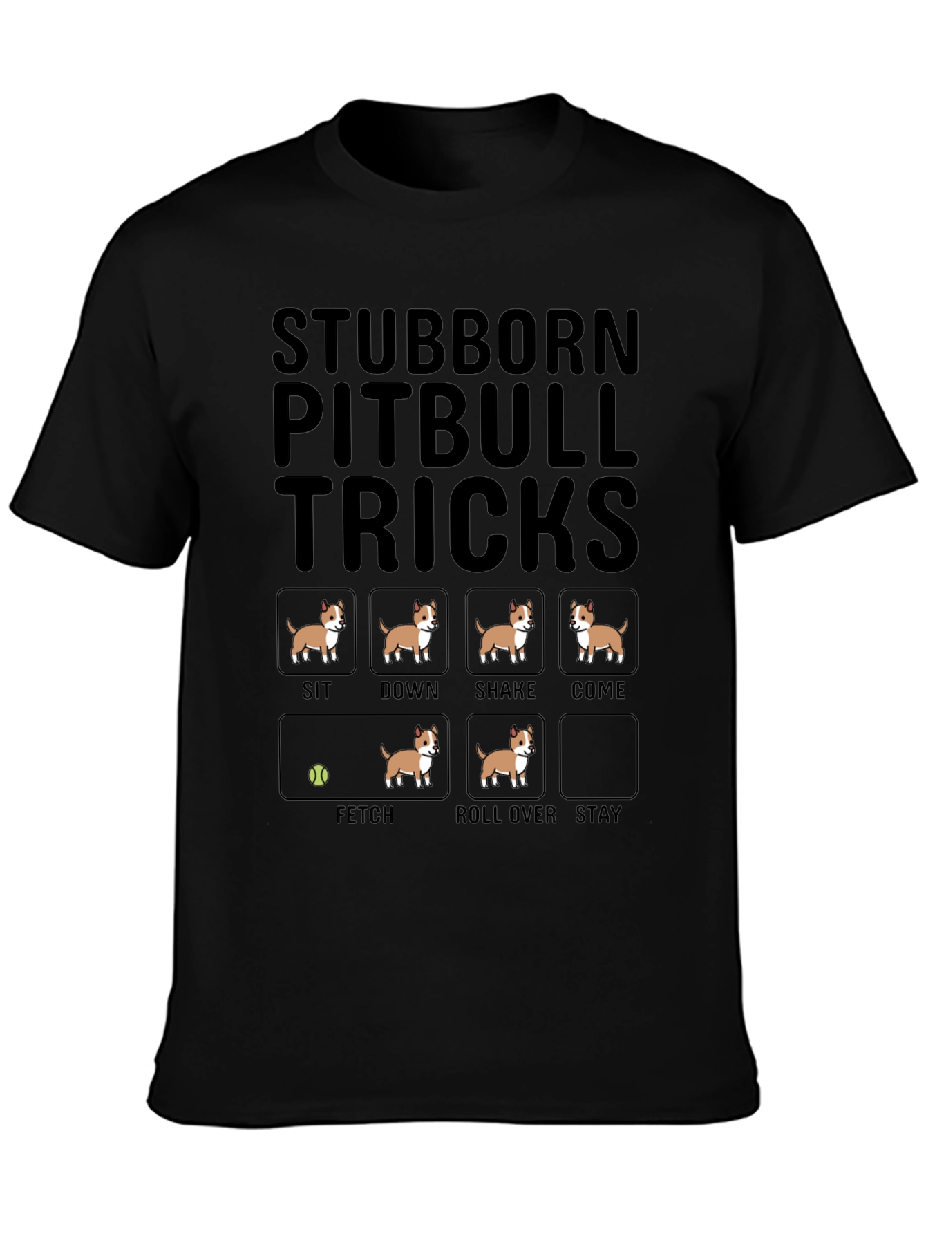 Stubborn Pitbull Tricks T-Shirt Funny Dog Tee