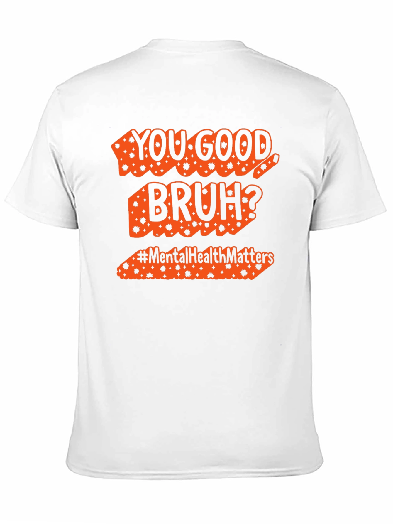 You Good Bruh? Mental Health Matters T-Shirt