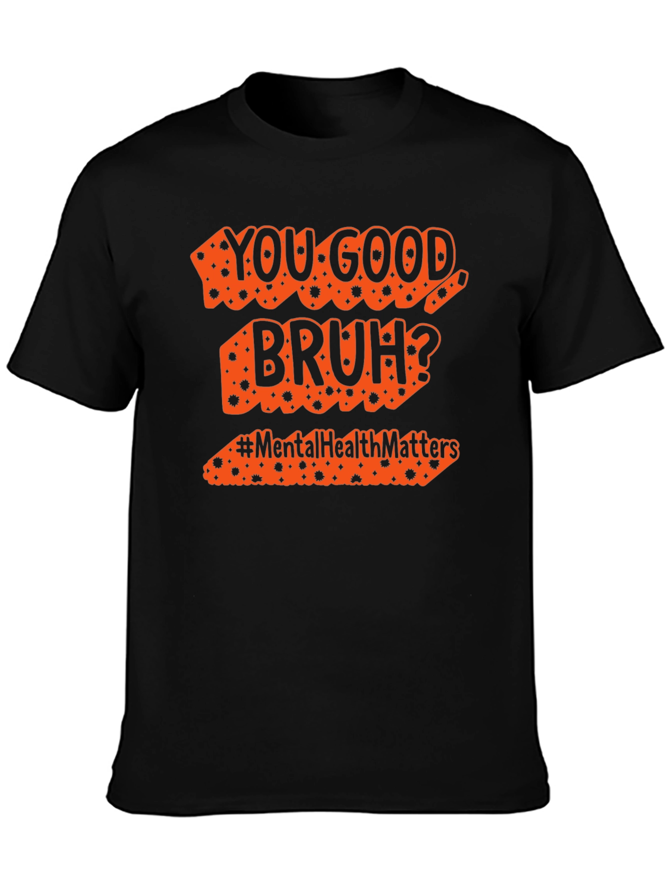 You Good Bruh? Mental Health Matters T-Shirt