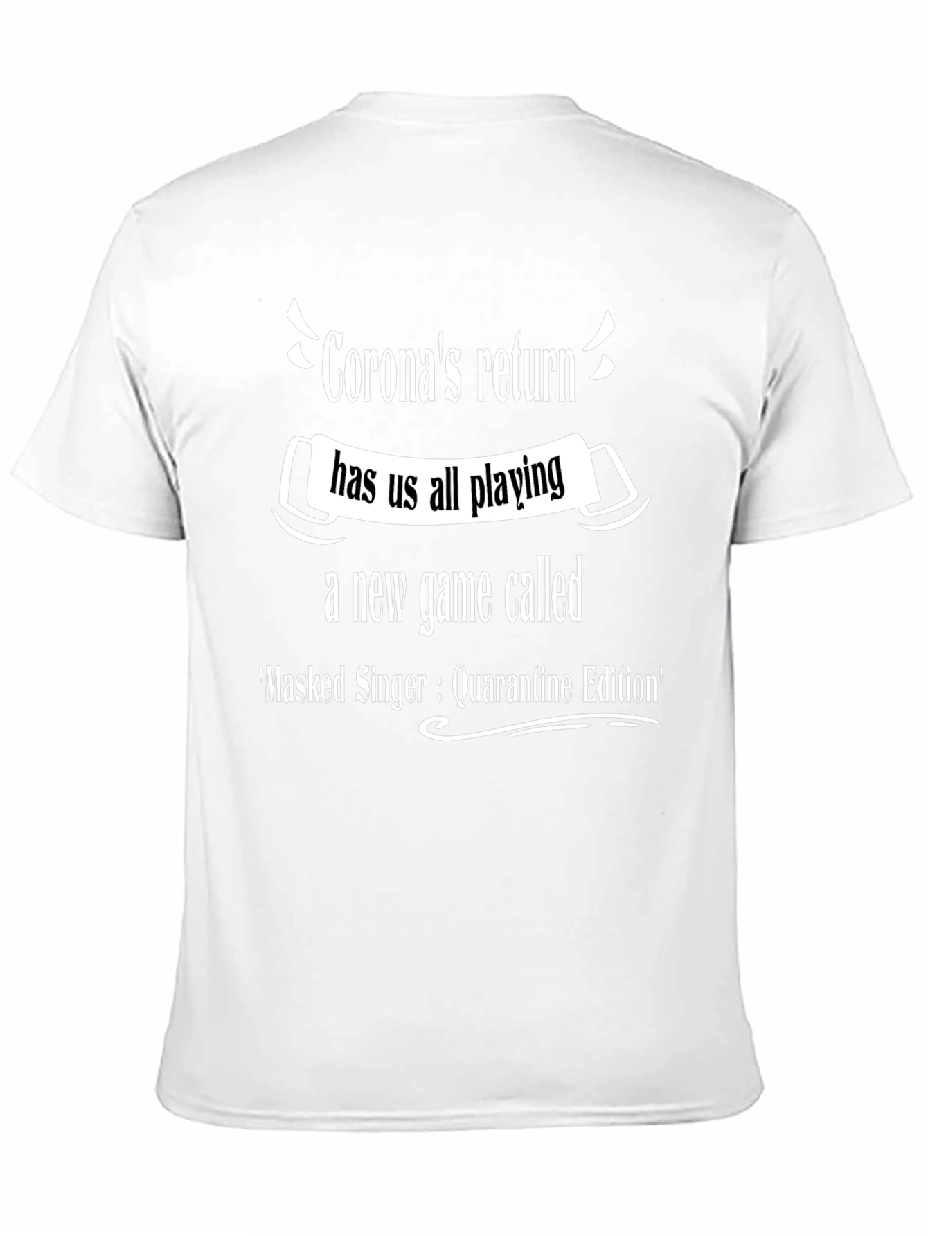 Quarantine Edition Masked Singer T-Shirt