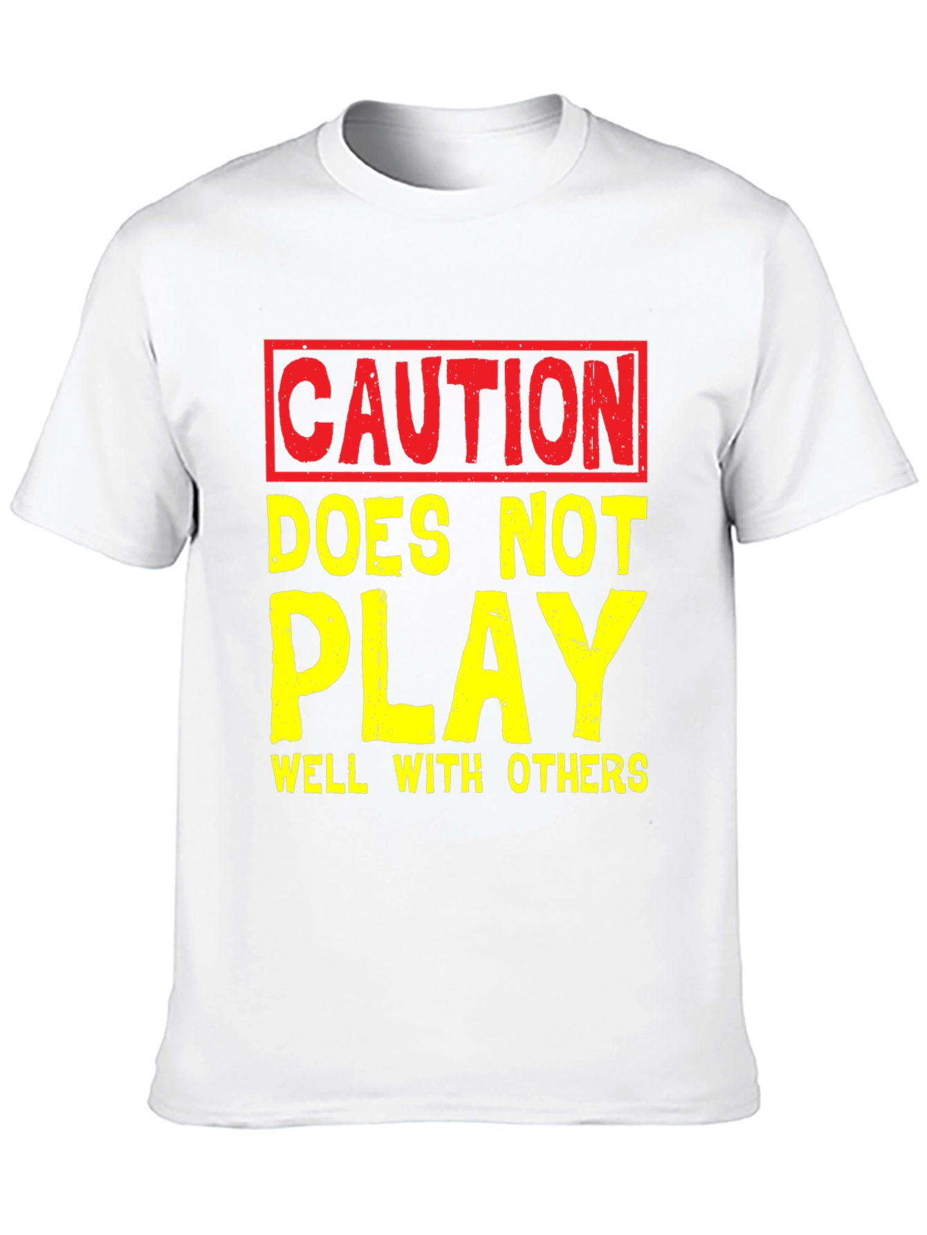 Caution: Doesnt Play Well With Others - Graphic T-Shirt