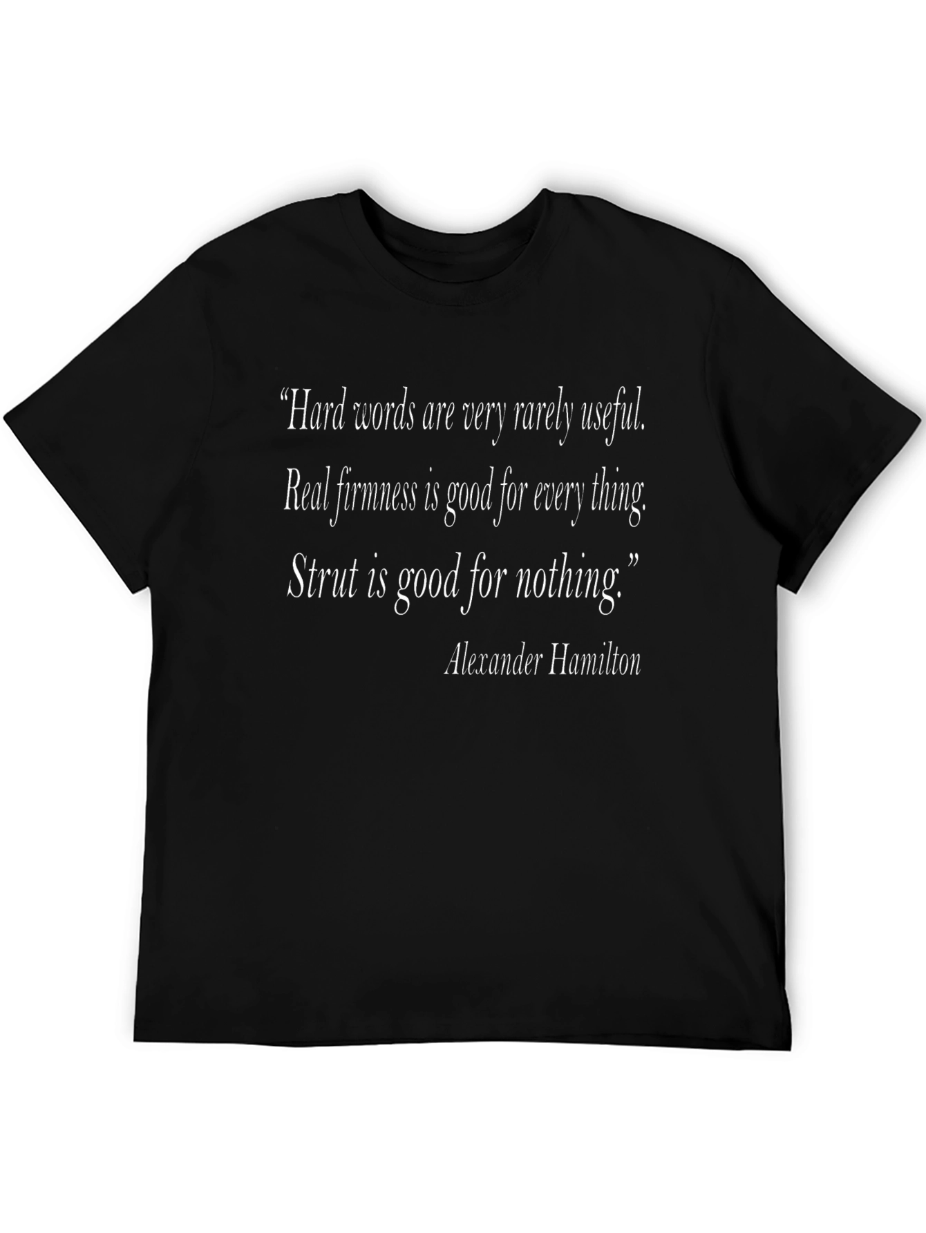 Alexander Hamilton Quote T-Shirt
