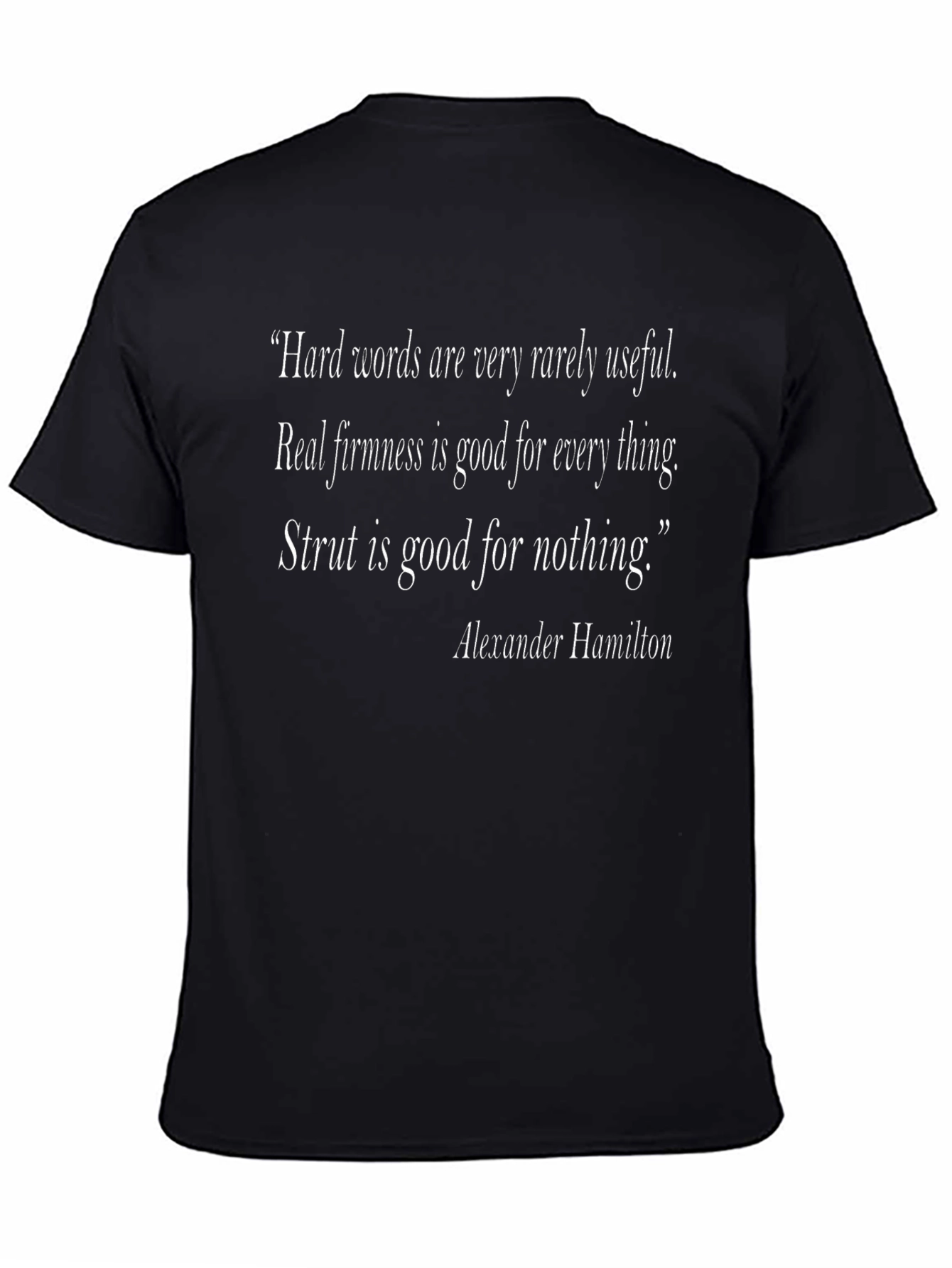 Alexander Hamilton Quote T-Shirt