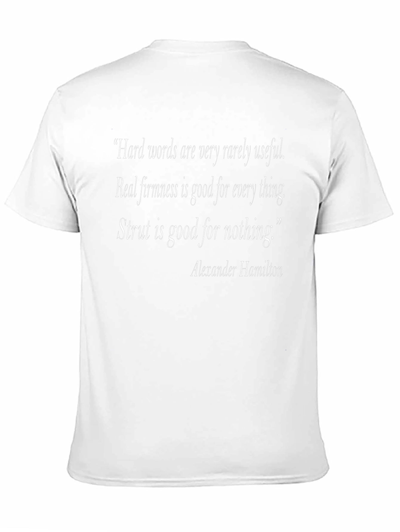 Alexander Hamilton Quote T-Shirt