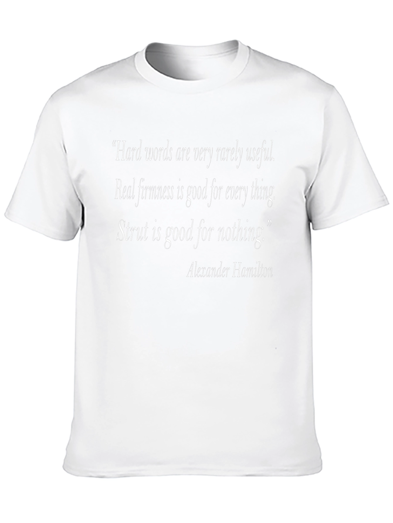 Alexander Hamilton Quote T-Shirt