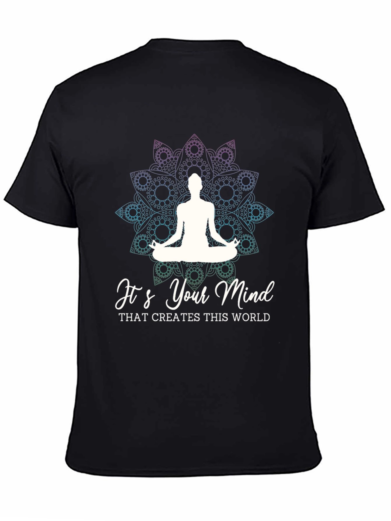 Mind Creates World T-Shirt - Yoga Meditation Tee