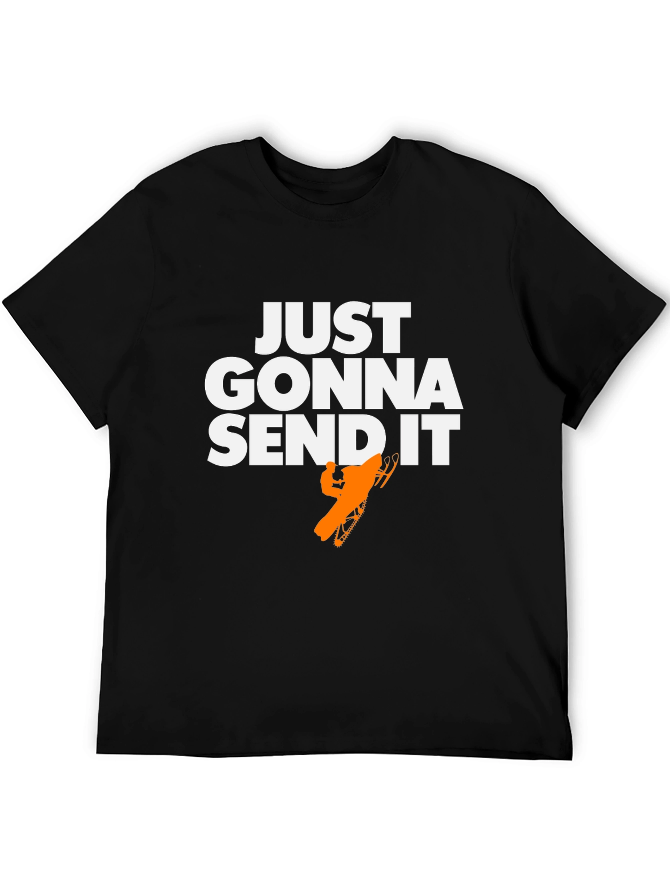Just Gonna Send It T-Shirt - Snowmobile Graphic Tee