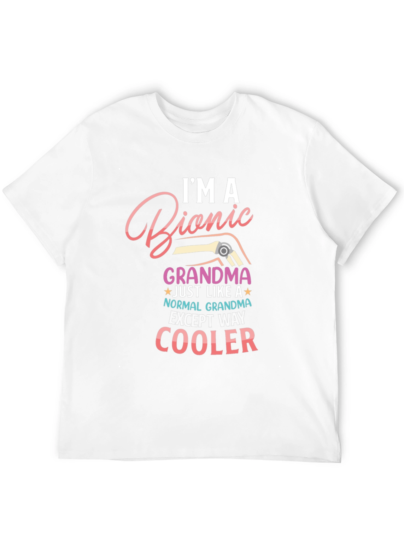Im a Bionic Grandma T-Shirt