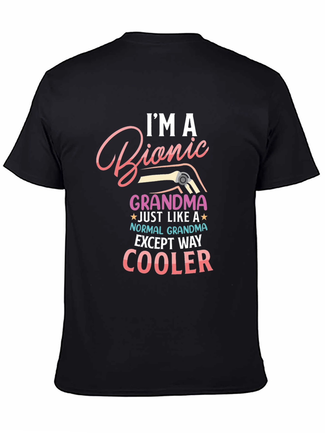 Im a Bionic Grandma T-Shirt