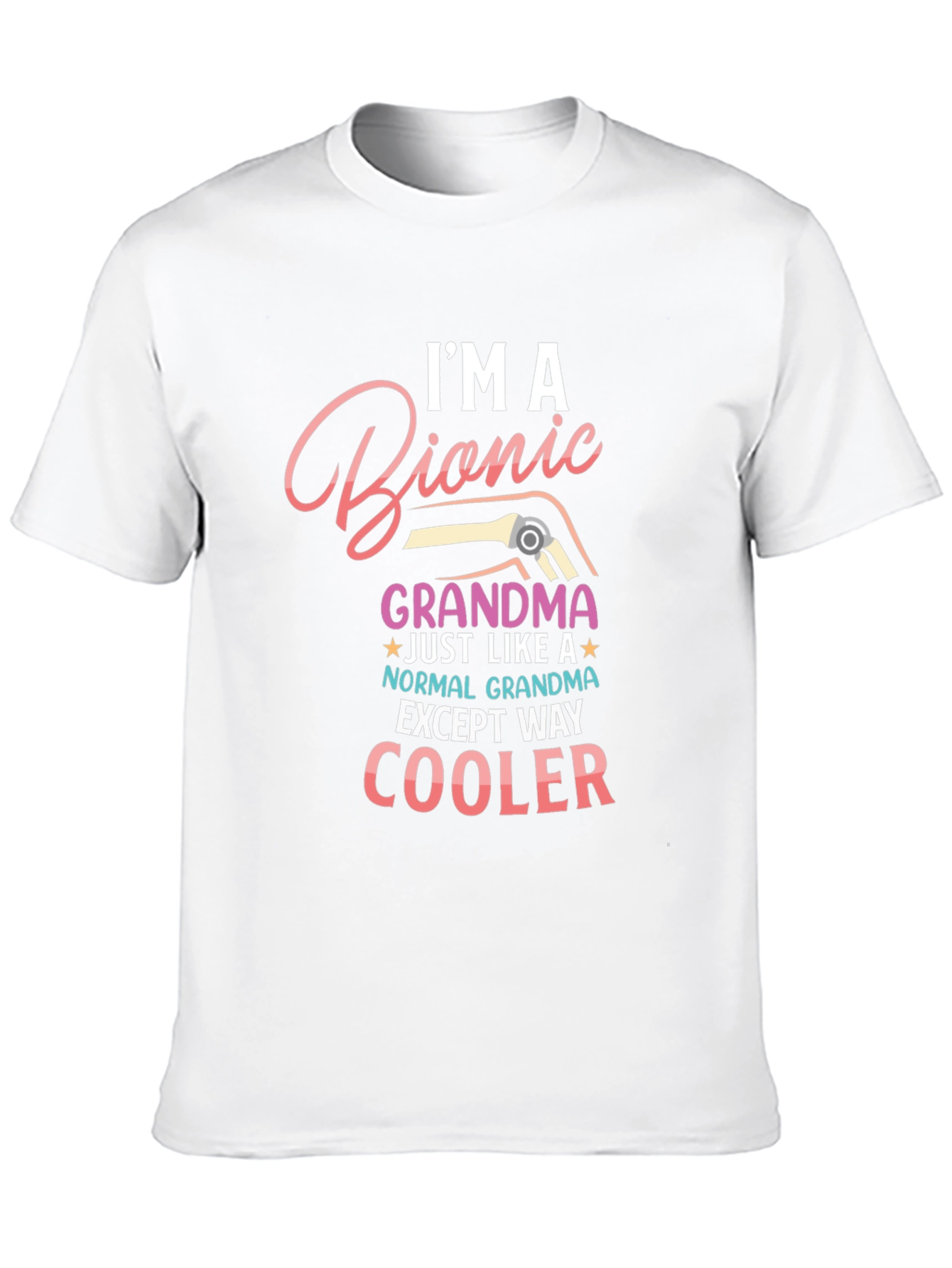 Im a Bionic Grandma T-Shirt