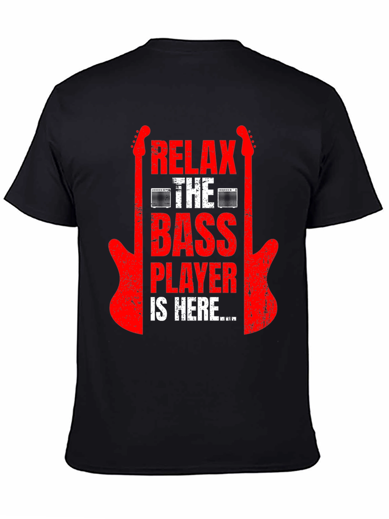Relax The Bass Player Is Here T-Shirt