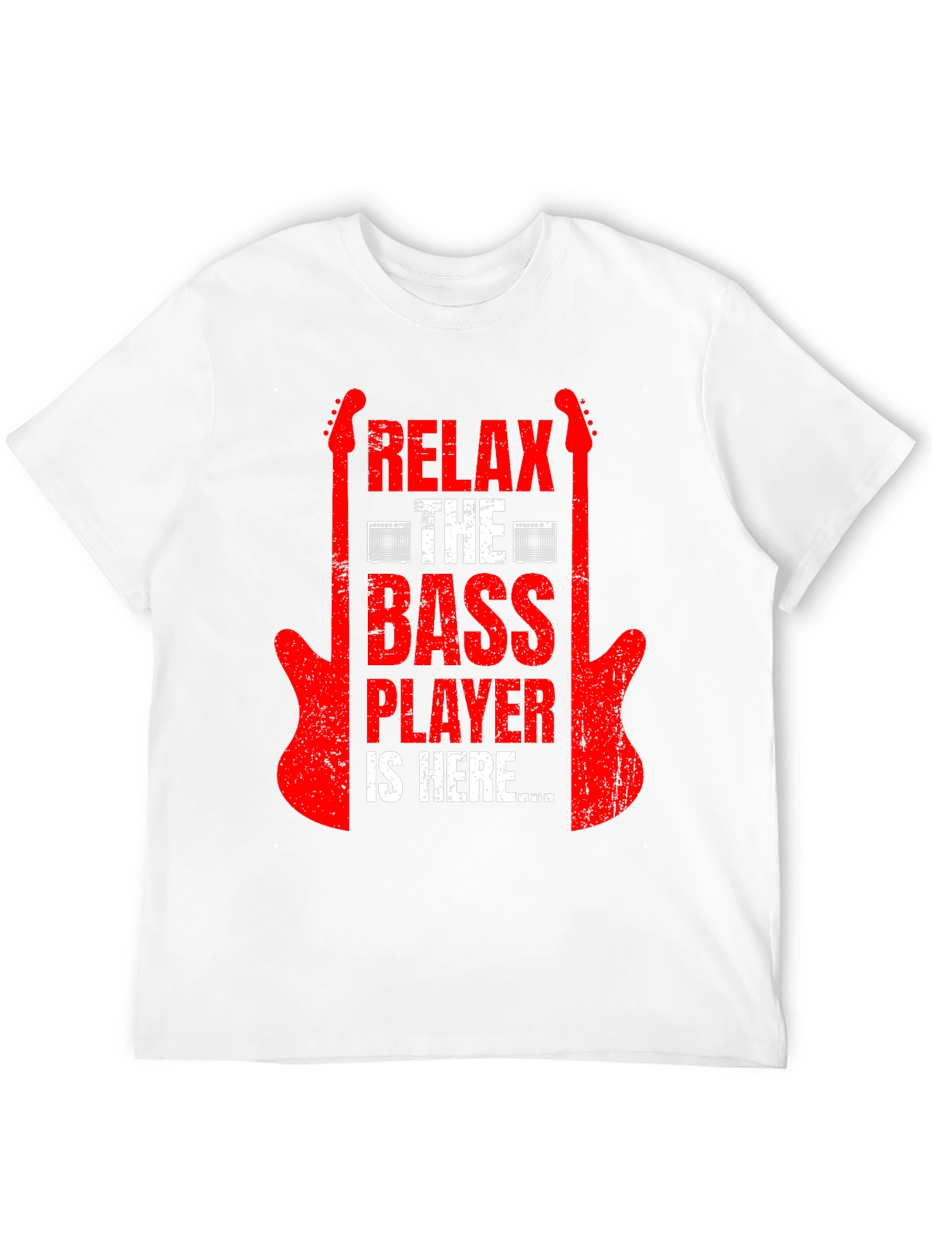 Relax The Bass Player Is Here T-Shirt