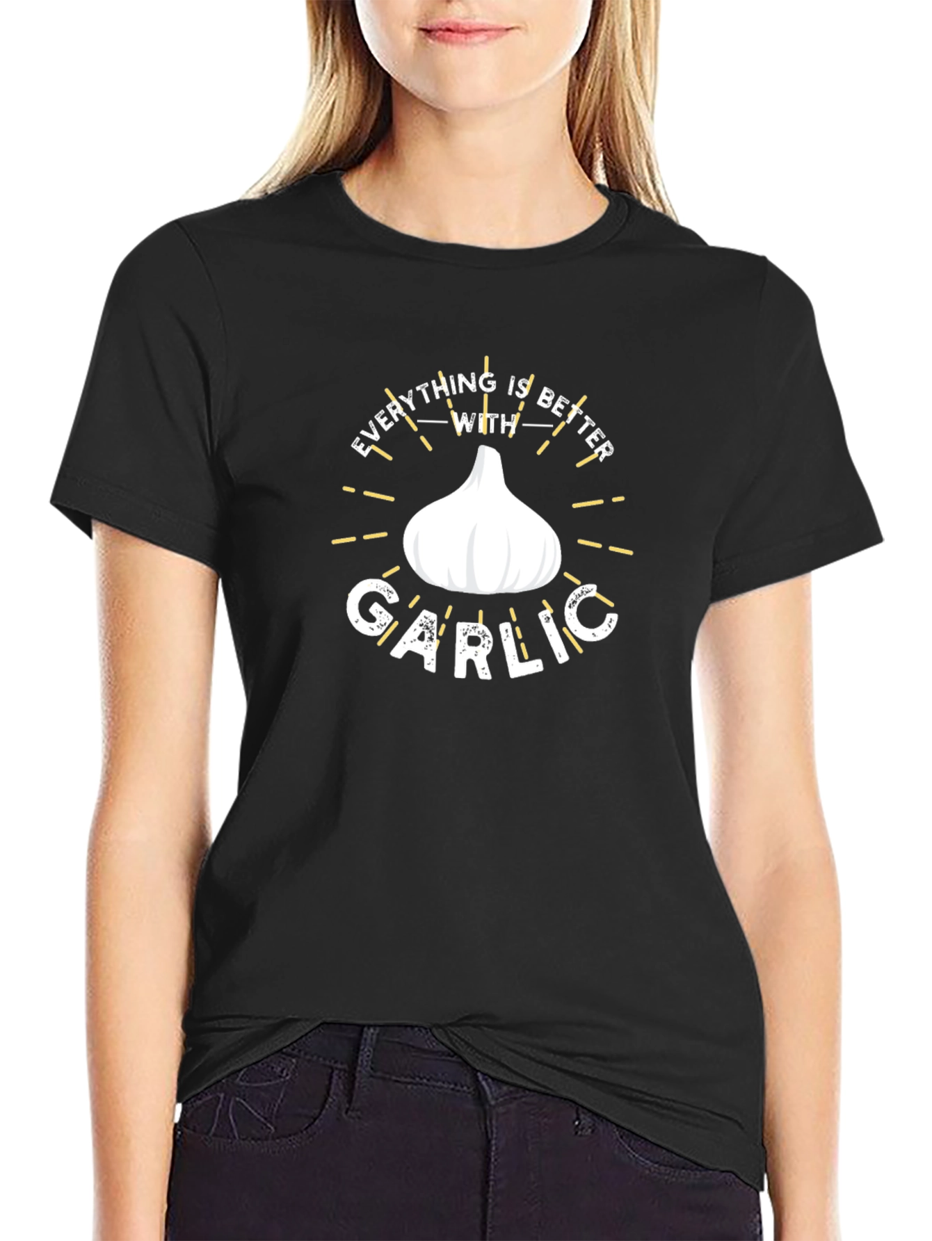 Everything is Better With Garlic T-Shirt
