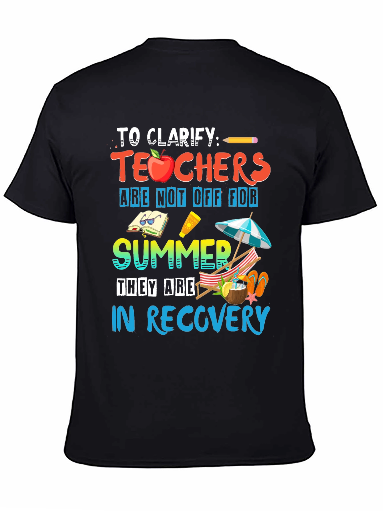 Teacher Summer Recovery T-Shirt