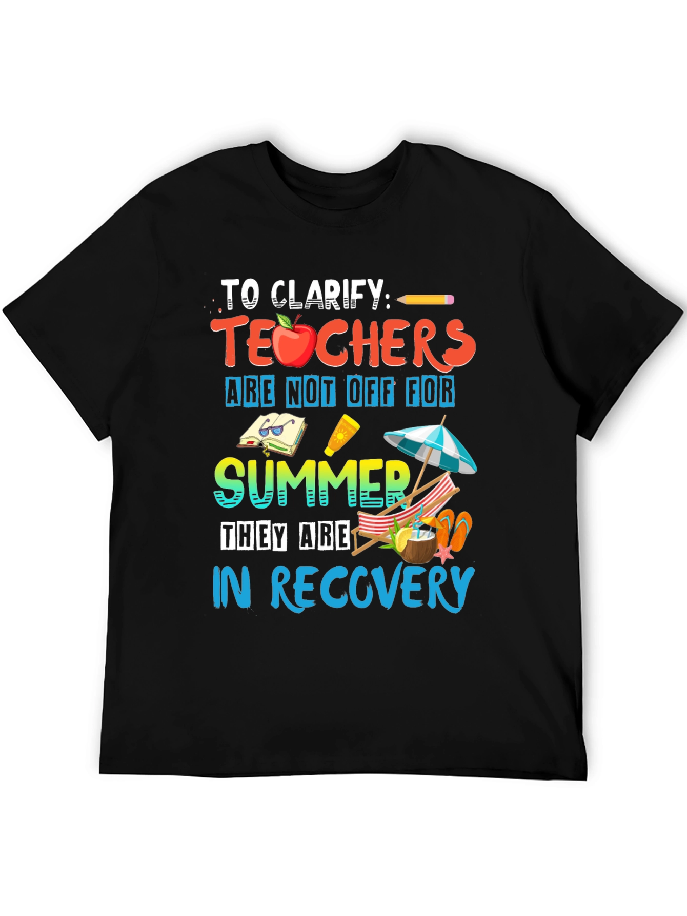 Teacher Summer Recovery T-Shirt