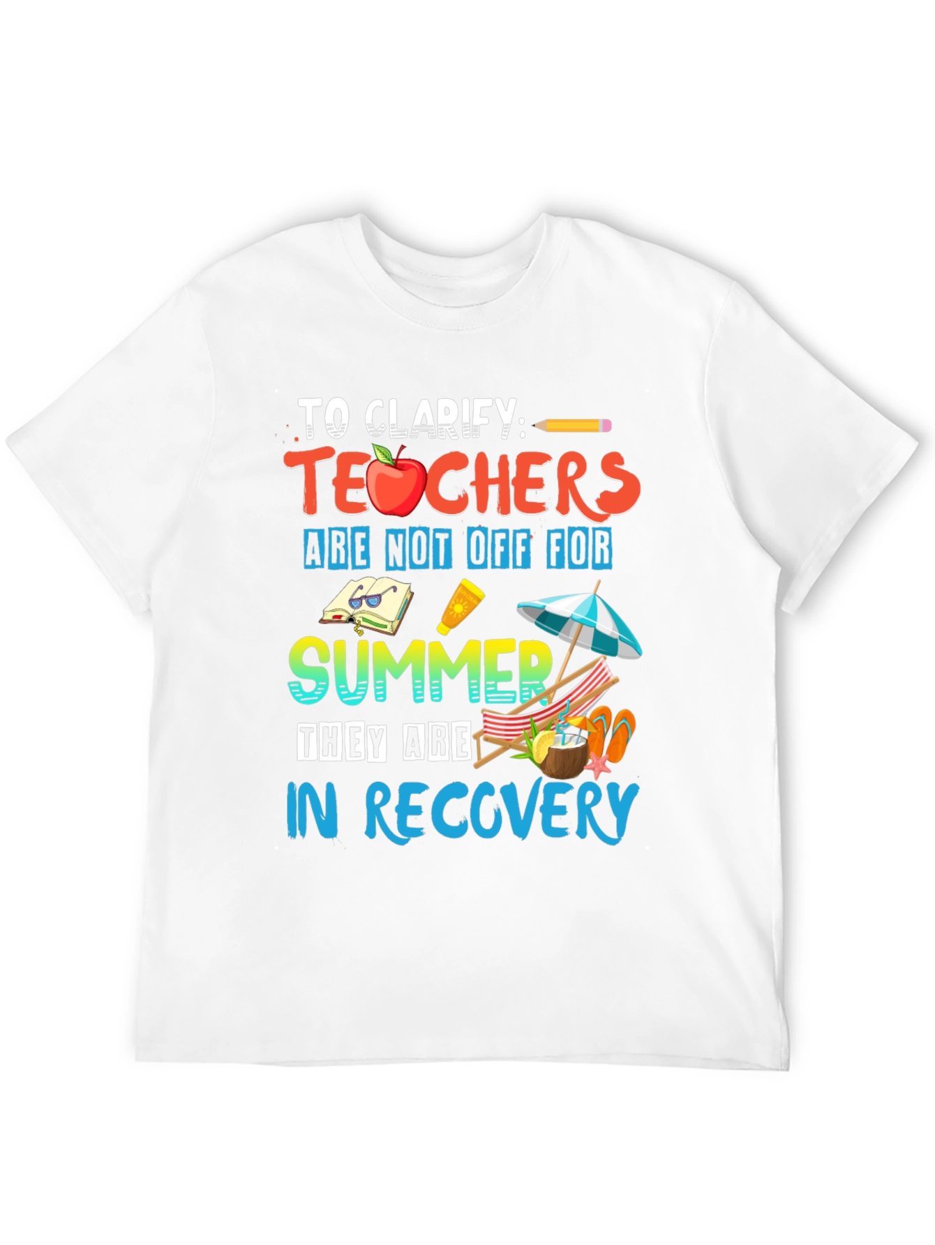 Teacher Summer Recovery T-Shirt
