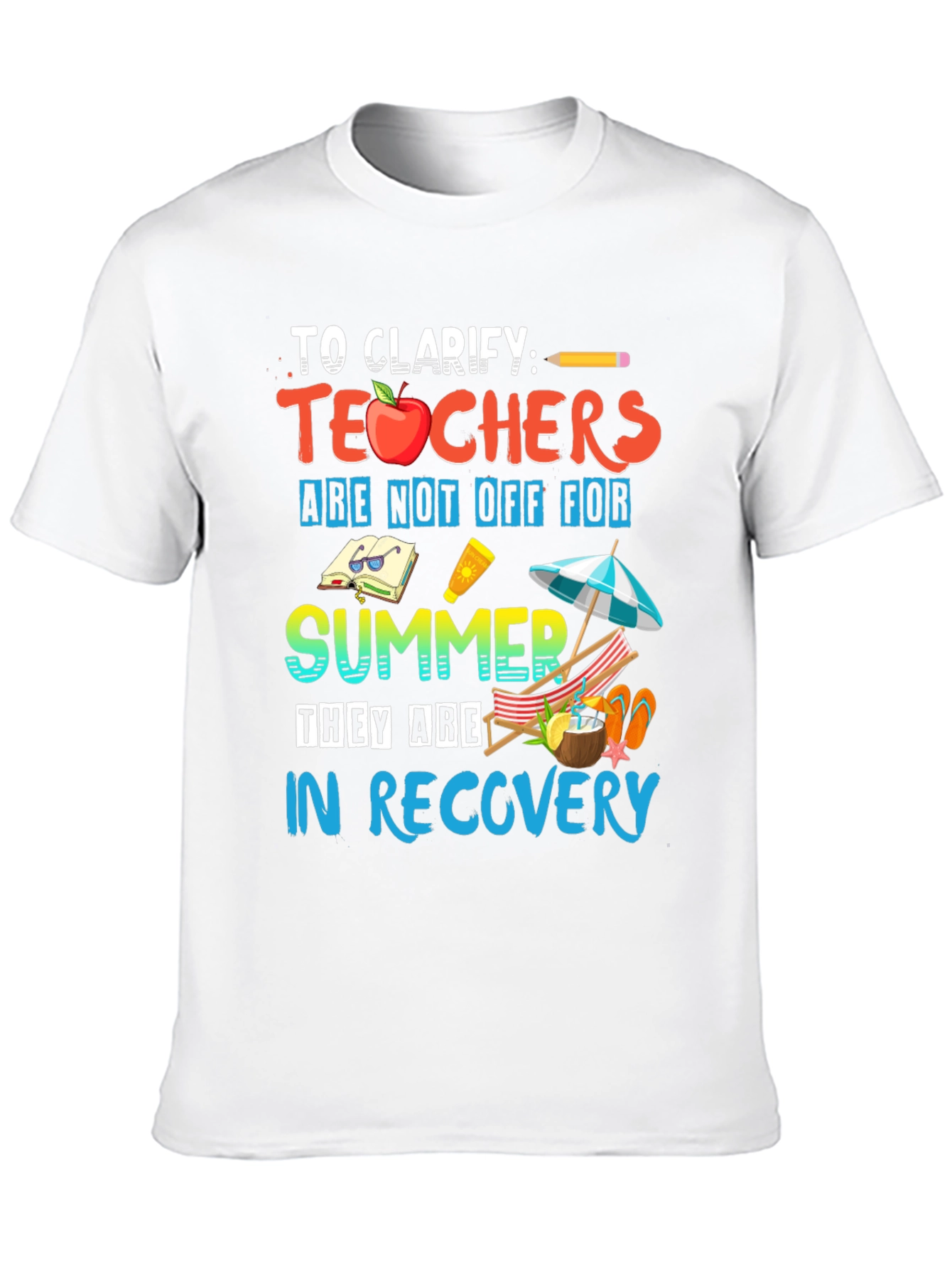 Teacher Summer Recovery T-Shirt