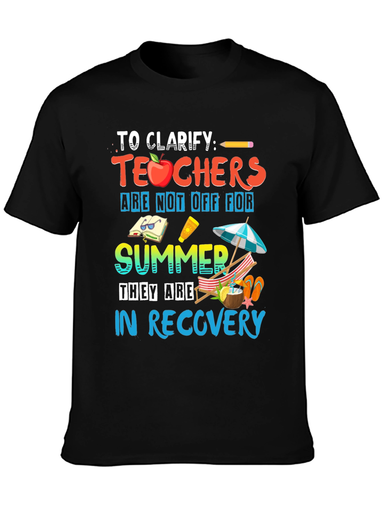 Teacher Summer Recovery T-Shirt