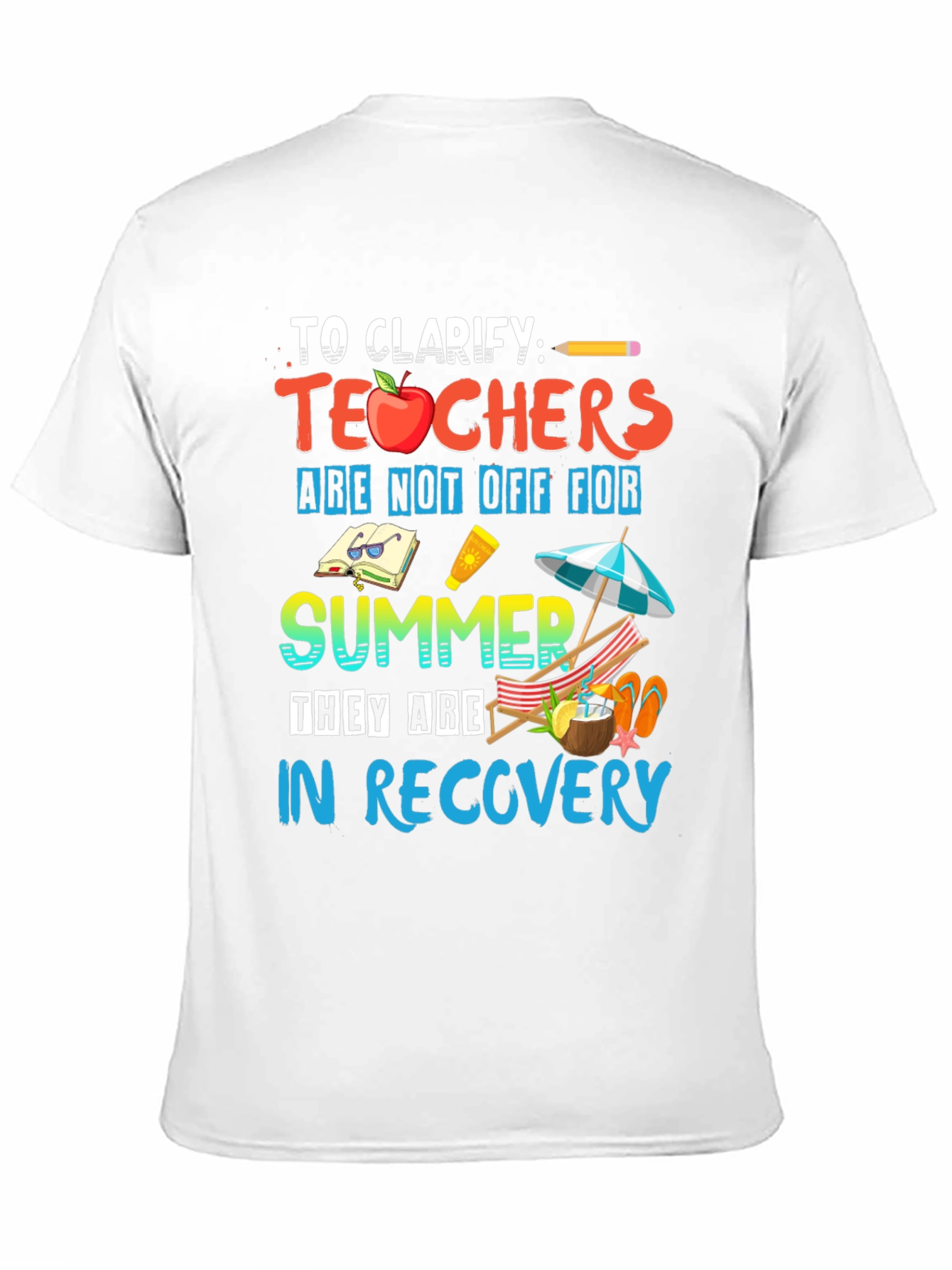 Teacher Summer Recovery T-Shirt